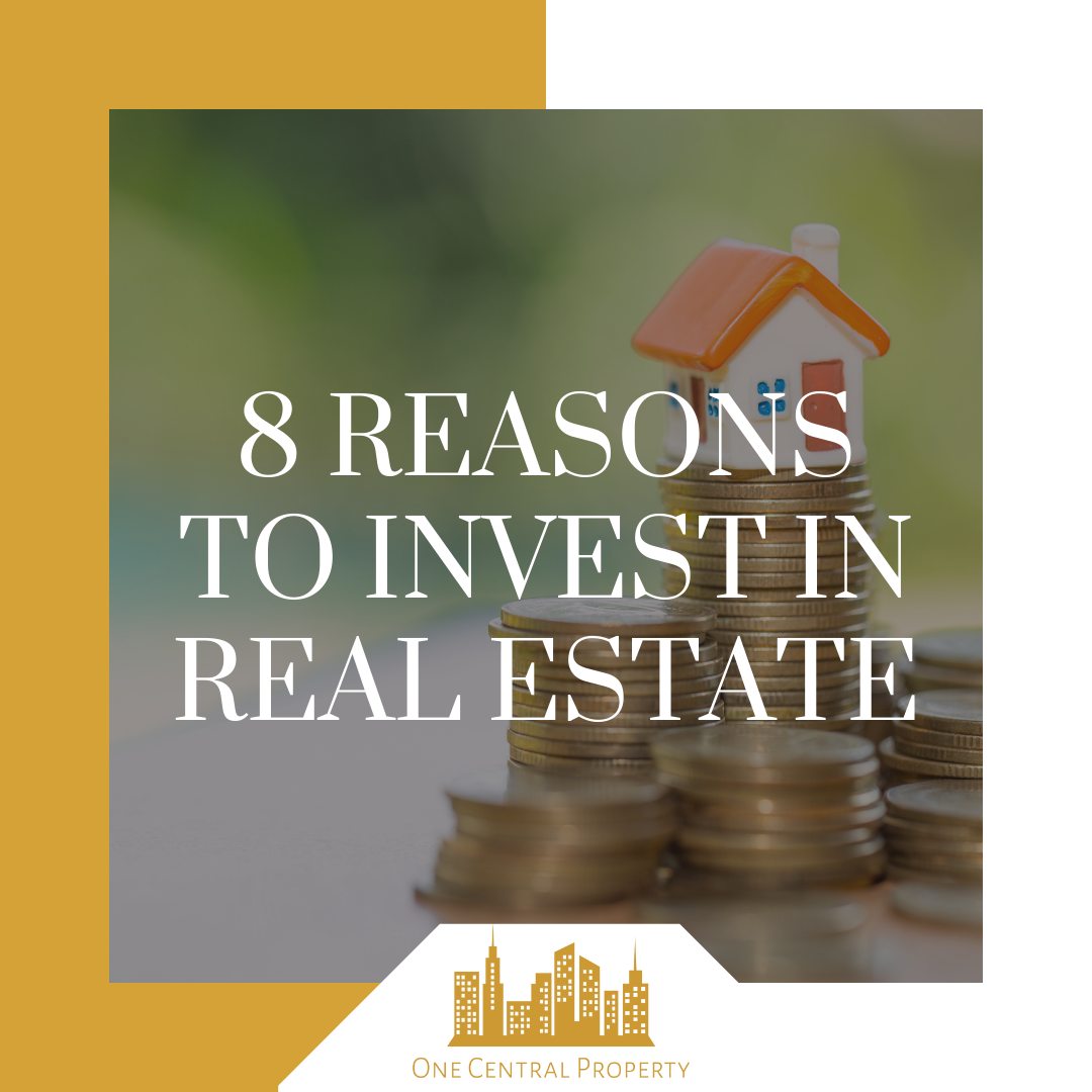 8 Reasons to Invest in Real Estate